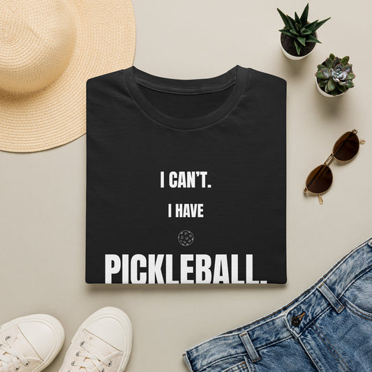 I Can't. I Have Pickleball. T-Shirt