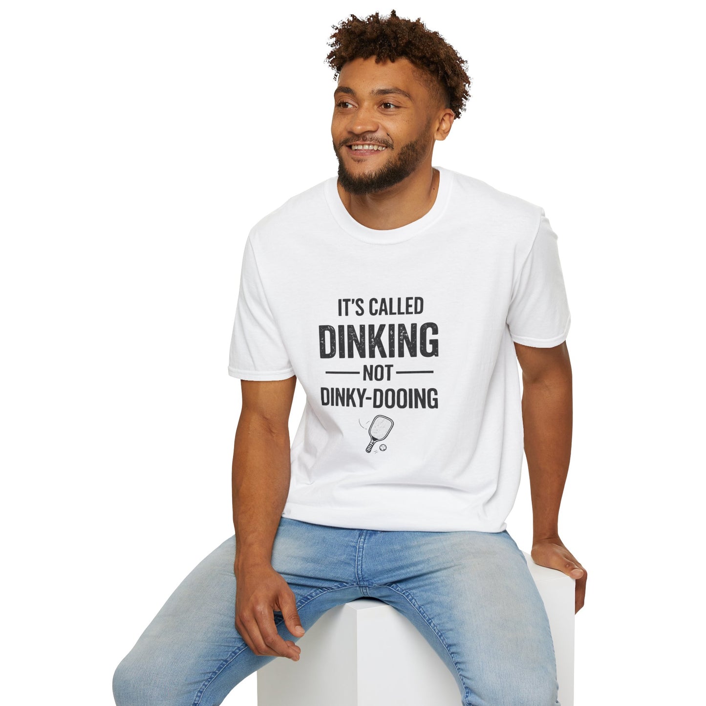 It's Called Dinking Not Dinky-Dooing Pickleball T-Shirt