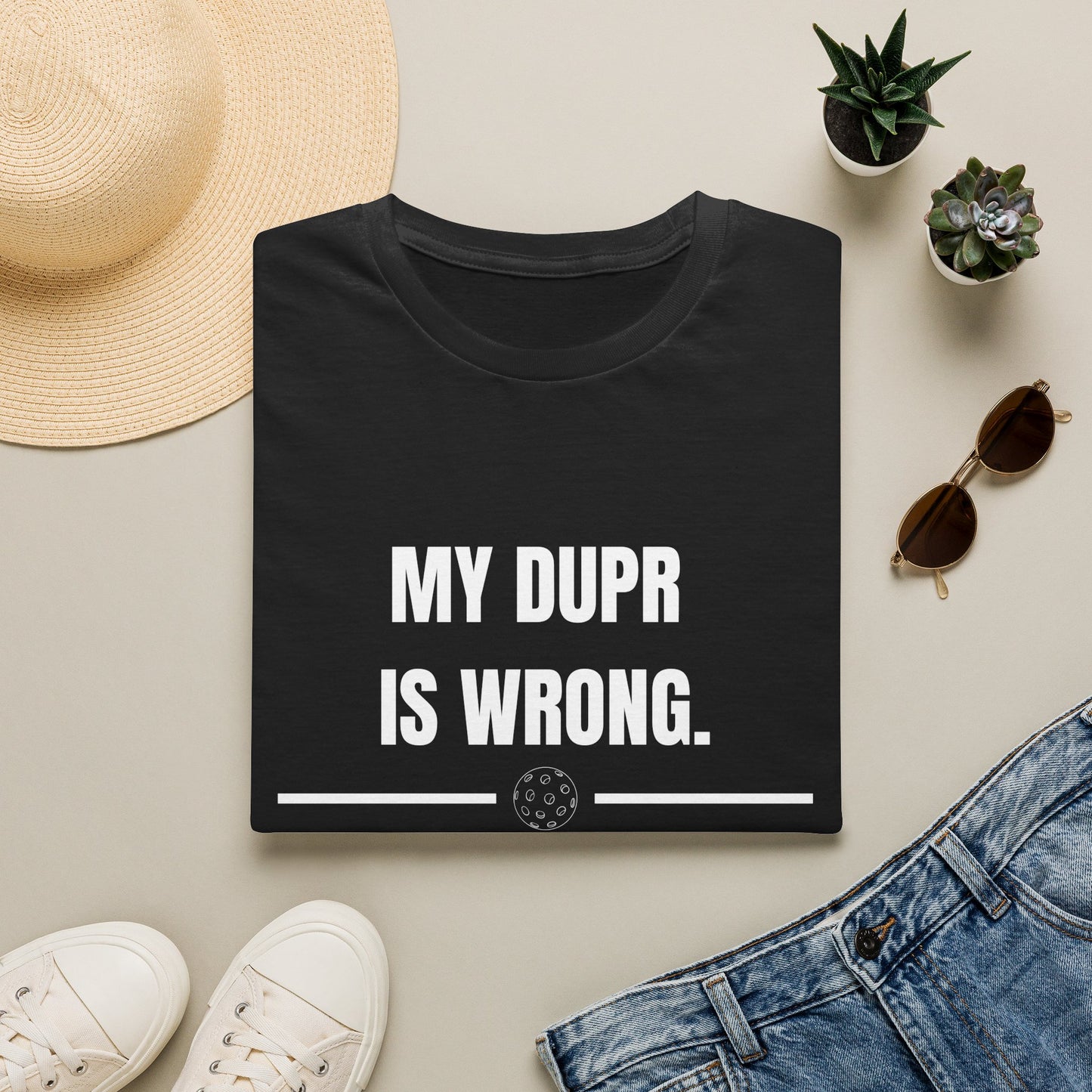 My DUPR is Wrong — Pickleball T-Shirt