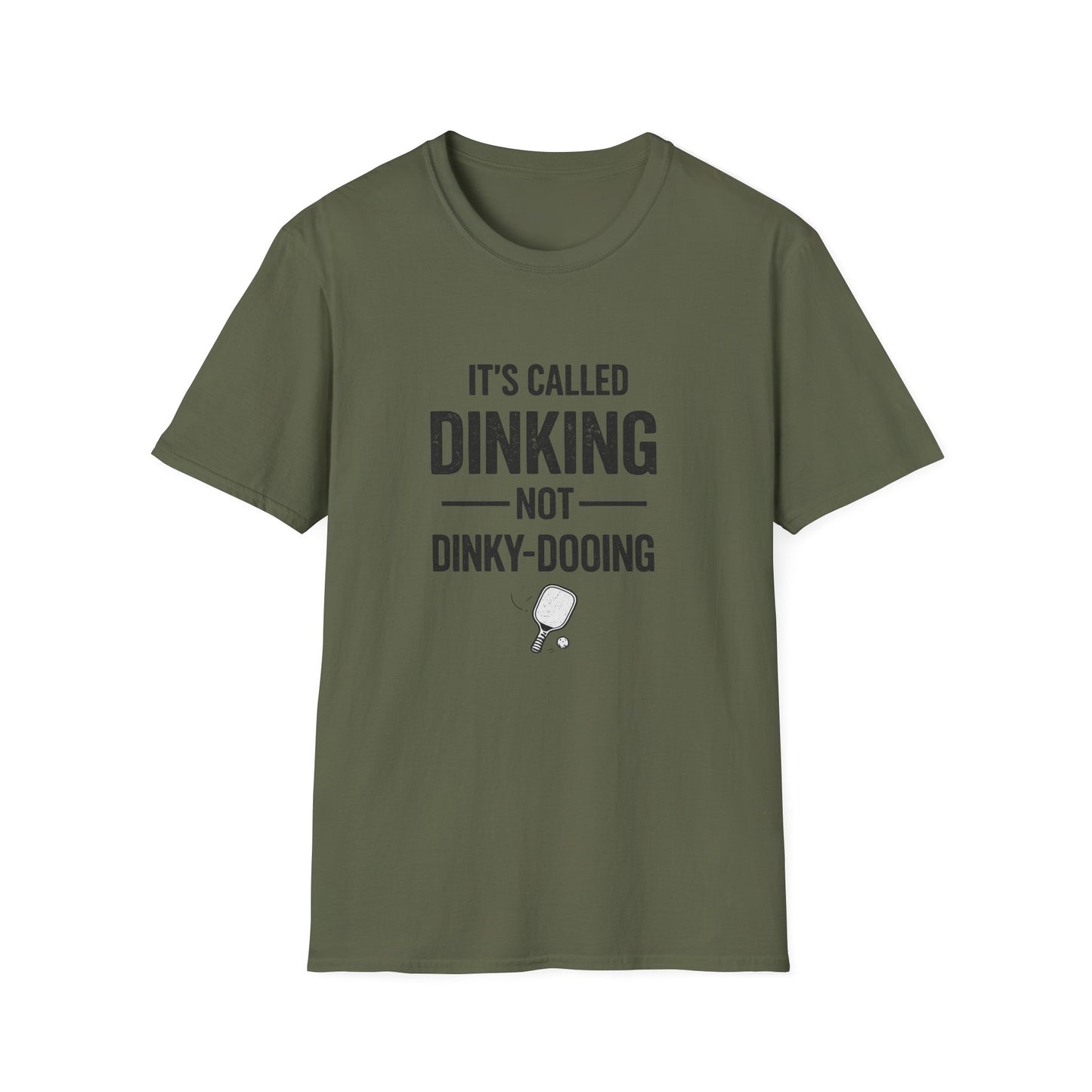 It's Called Dinking Not Dinky-Dooing Pickleball T-Shirt