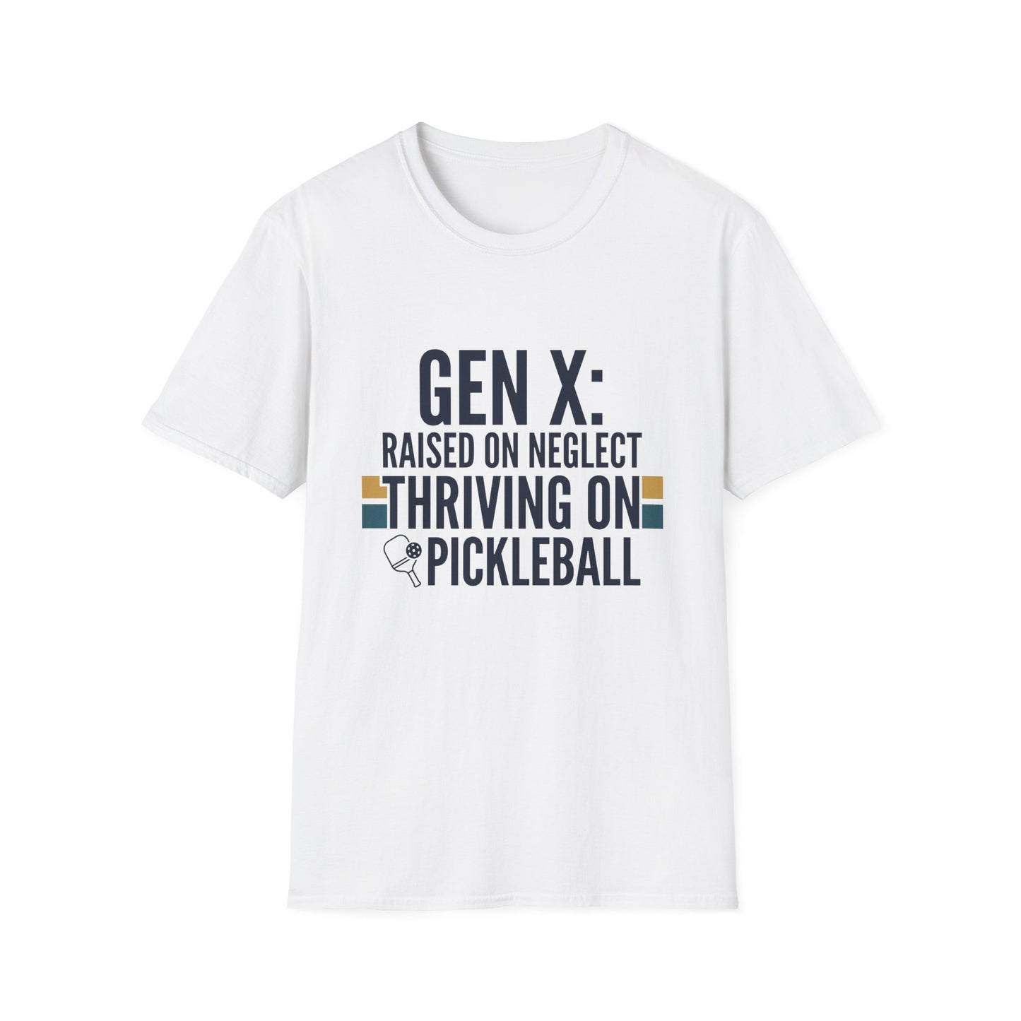 Gen X: Raised on Neglect Thriving on Pickleball T-Shirt