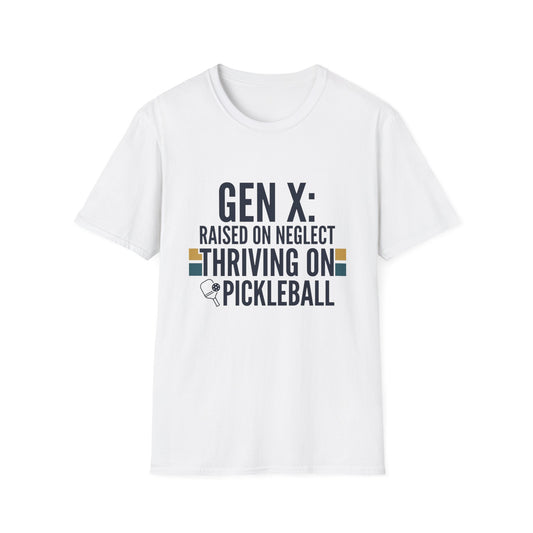 Gen X: Raised on Neglect Thriving on Pickleball T-Shirt