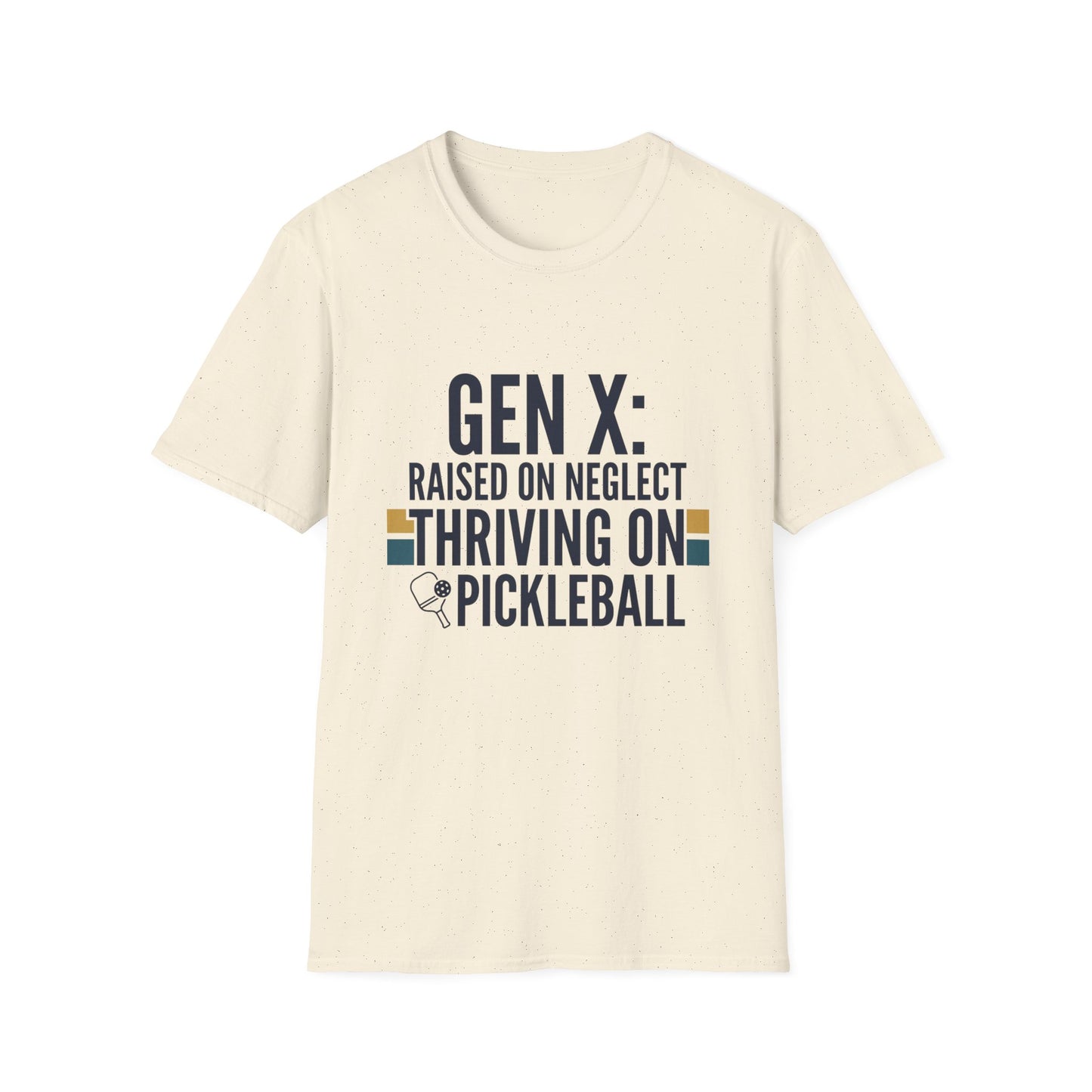 Gen X: Raised on Neglect Thriving on Pickleball T-Shirt