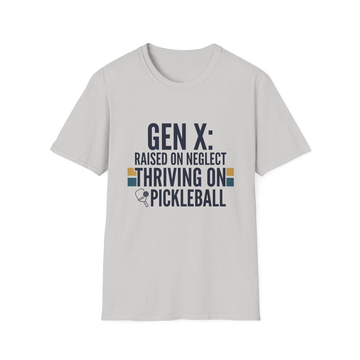 Gen X: Raised on Neglect Thriving on Pickleball T-Shirt