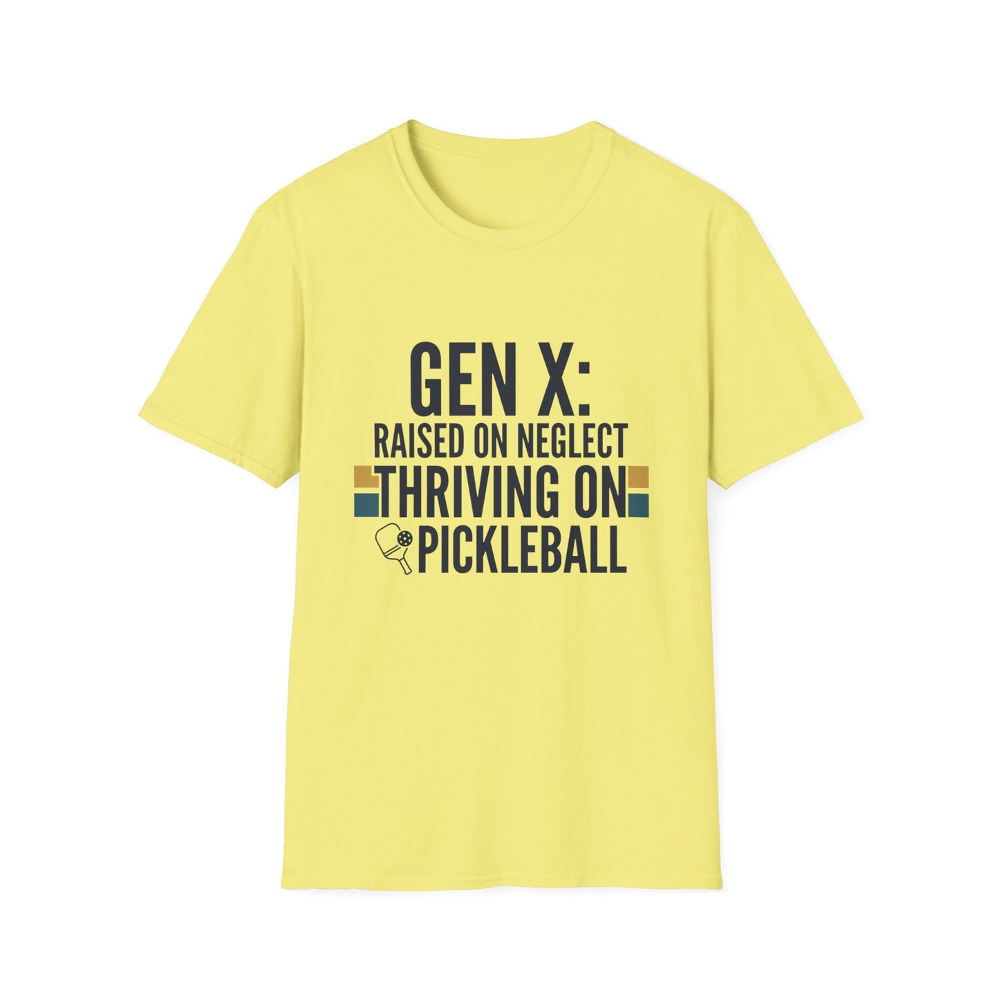 Gen X: Raised on Neglect Thriving on Pickleball T-Shirt